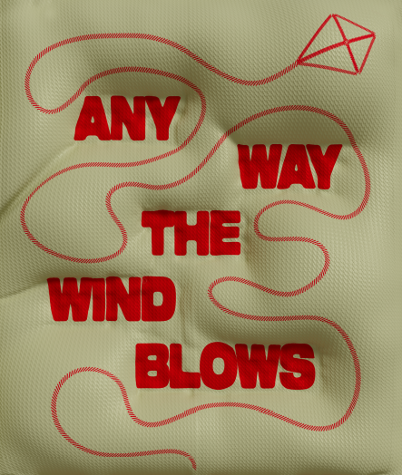Any way the winds blow
