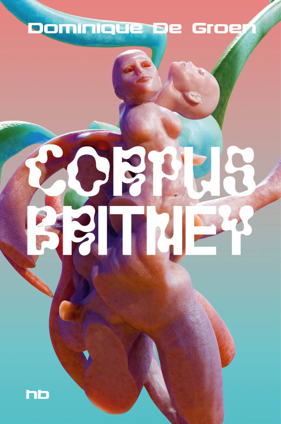 Dominique De Groen - CORPUS-BRITNEY - KAFT